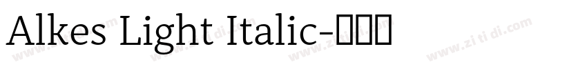 Alkes Light Italic字体转换